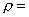 *